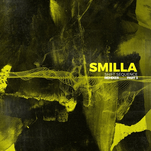 Smilla - Shift Sequence Remixes Part 3 [HHBER036C]